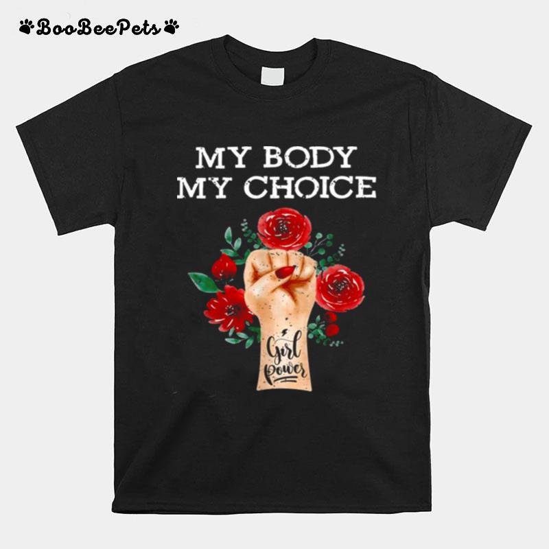 My Body My Choice Girl Power T-Shirt