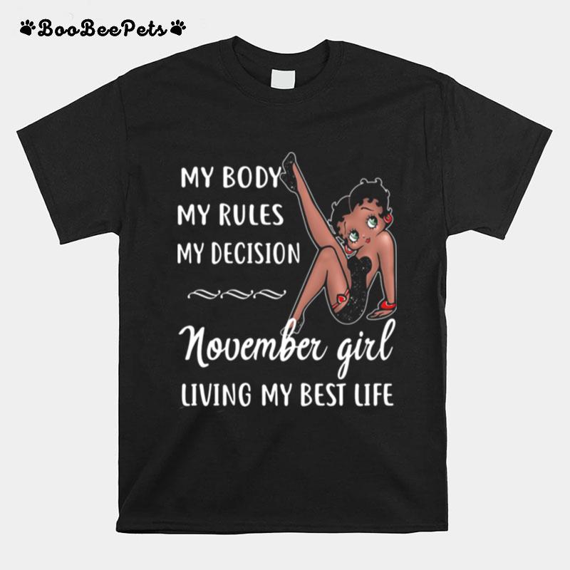 My Body My Rules My Decision November Girl Living My Best Life Lady T-Shirt