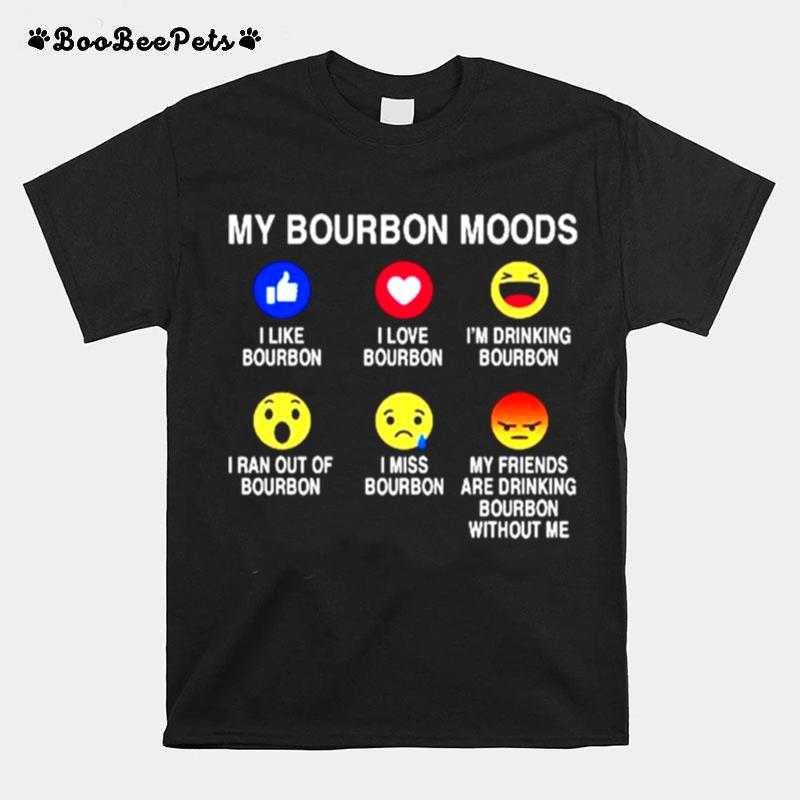 My Bourbon Moods T-Shirt