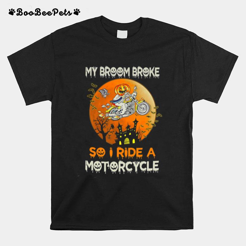 My Broom Broke So I Ride A Motorcycle Halloween T-Shirt