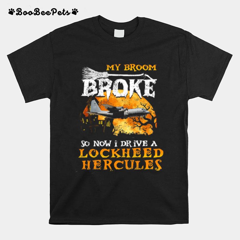 My Broom Broke So Now I Drive A Lockheed Hercules Halloween T-Shirt