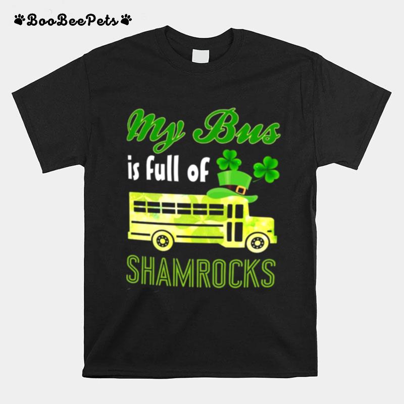 My Bus Is Full Of Shamrocks T-Shirt