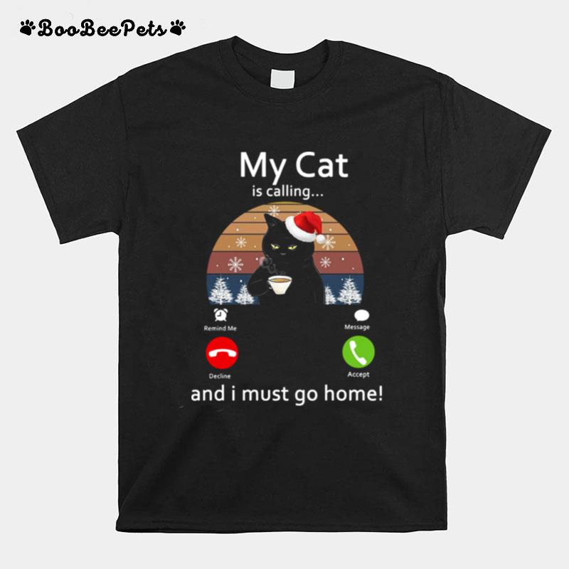 My Cat Is Calling And I Must Go Home Vintage T-Shirt