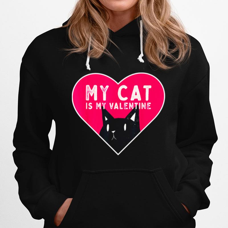 My Cat Is My Valentine Kitten Love Heart Hoodie