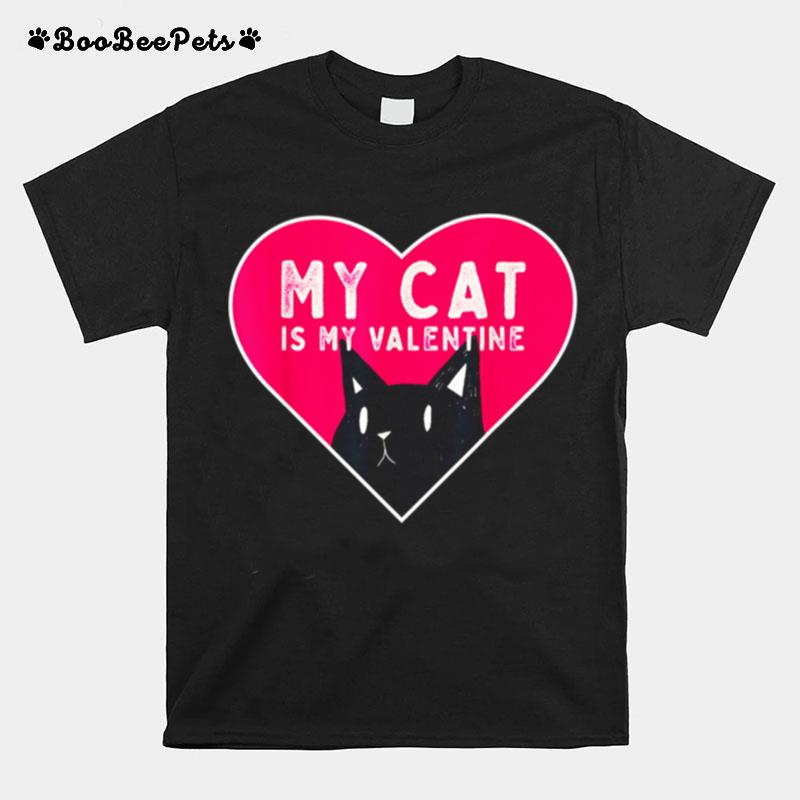 My Cat Is My Valentine Kitten Love Heart T-Shirt