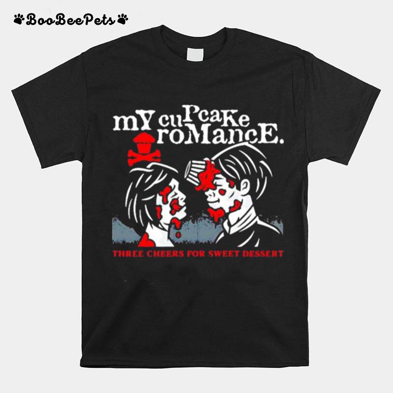 My Cupcake Romance Three Cheers For Sweet Dessert T-Shirt