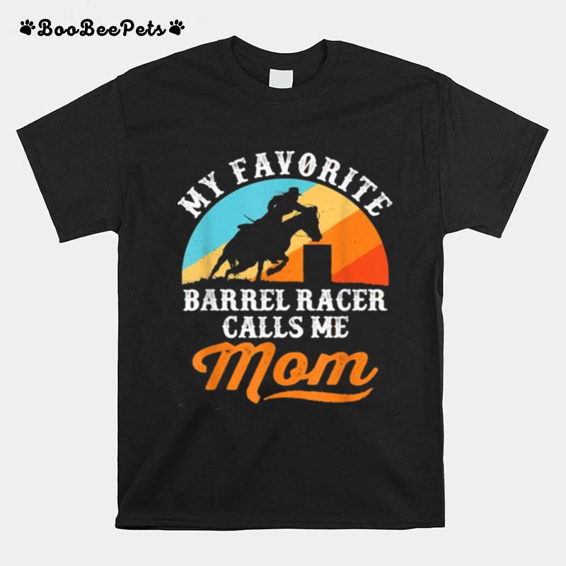 My Favorite Barrel Racer Calls Me Mom Vintage T-Shirt