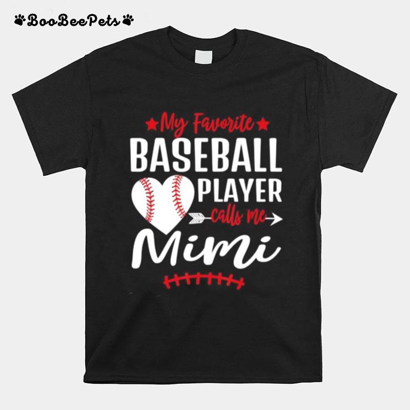 My Favorite Baseball Player Call Me Mimi T-Shirt