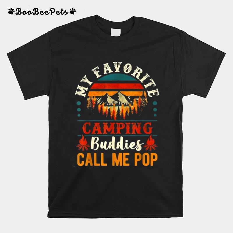 My Favorite Camping Buddies Call Me Pop Grandpa Saying T-Shirt