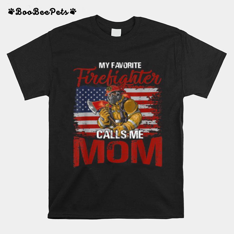 My Favorite Firefighter Calls Me Mom Usa Flag Mother T-Shirt