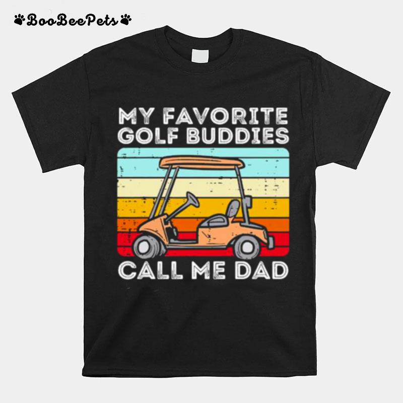 My Favorite Golf Buddies Call Me Dad Vintage T-Shirt