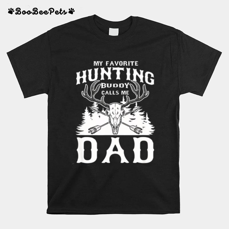 My Favorite Hunting Buddy Calls Me Dad Son Kid Father T-Shirt