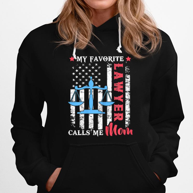 My Favorite Lawyer Calls Me Mom Usa Flag Mothers Day Hoodie