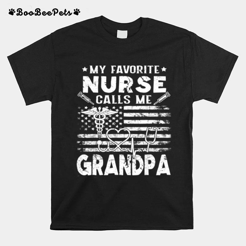 My Favorite Nurse Calls Me Grandpa Fathers Day T-Shirt