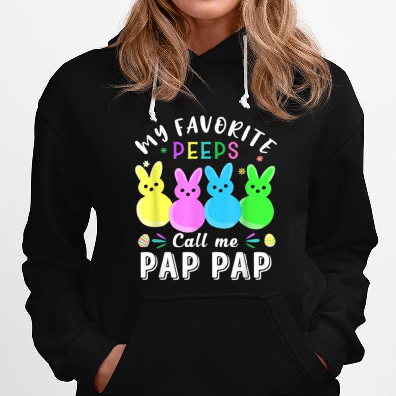 My Favorite Peeps Call Me Pap Pap Cute Easter Basket Hoodie