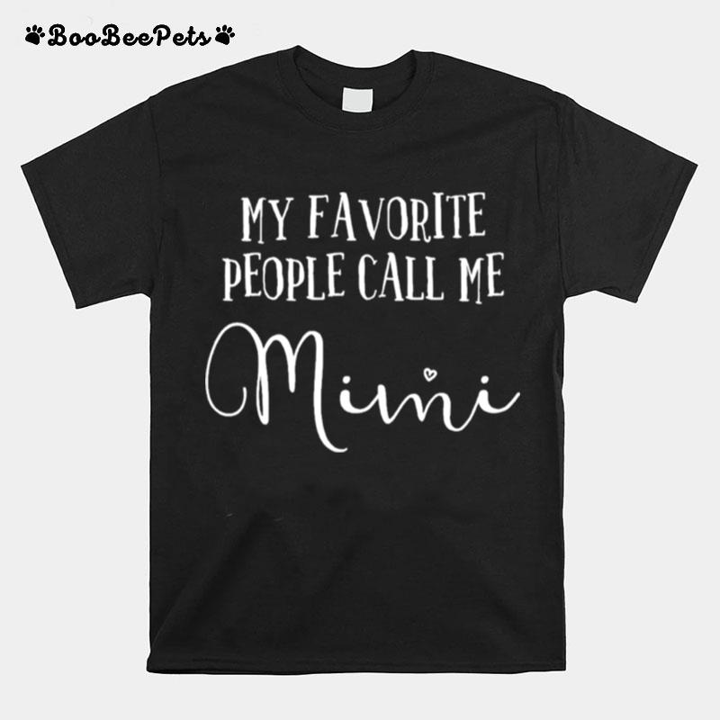 My Favorite People Call Me Mimi Grandma Mothers Day T-Shirt