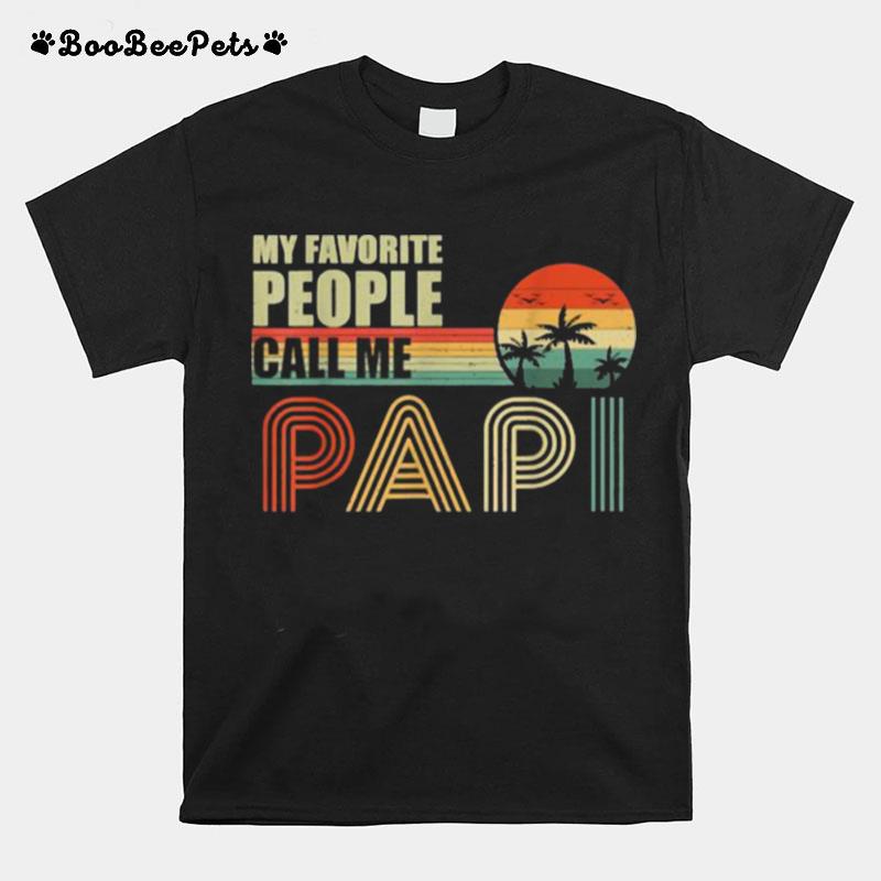 My Favorite People Call Me Papi Fathers Day Vintage T-Shirt