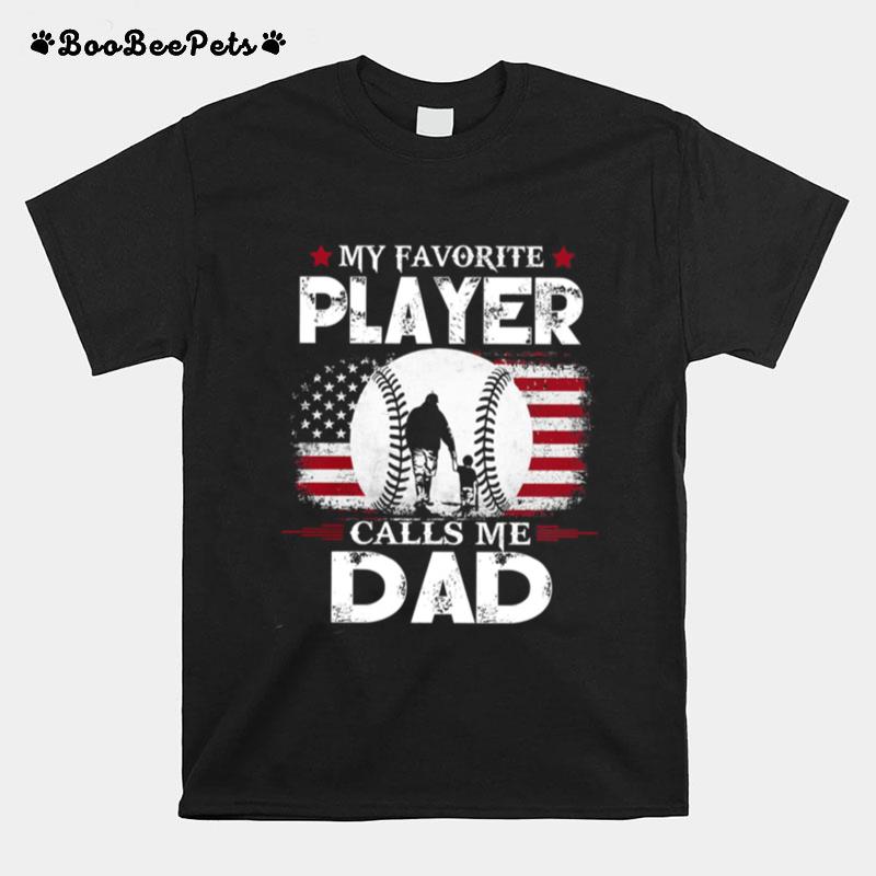 My Favorite Player Calls Me Dad American Flag T-Shirt