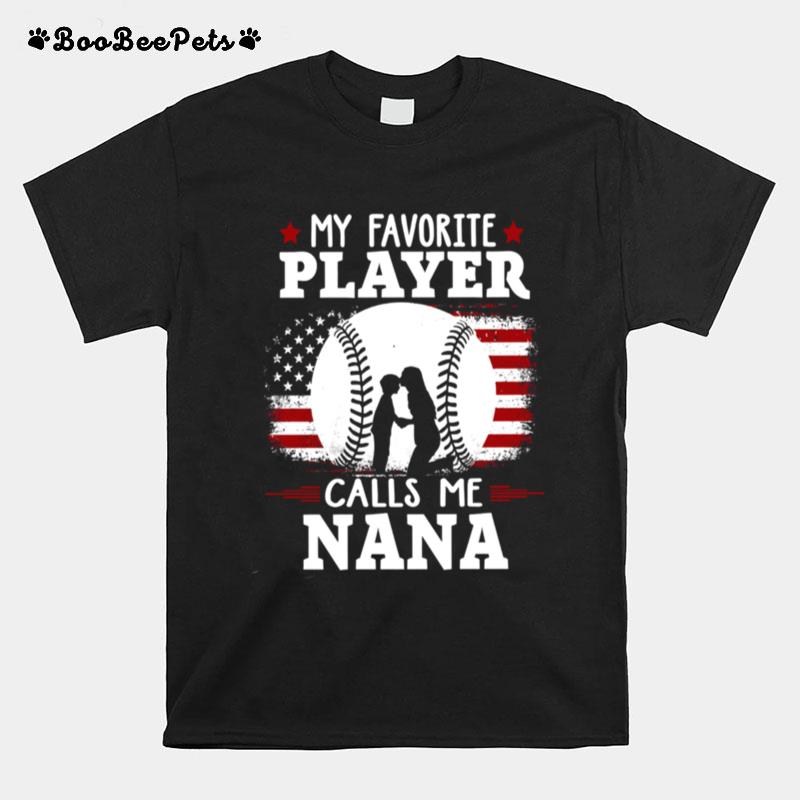 My Favorite Player Calls Me Nana American Flags T-Shirt
