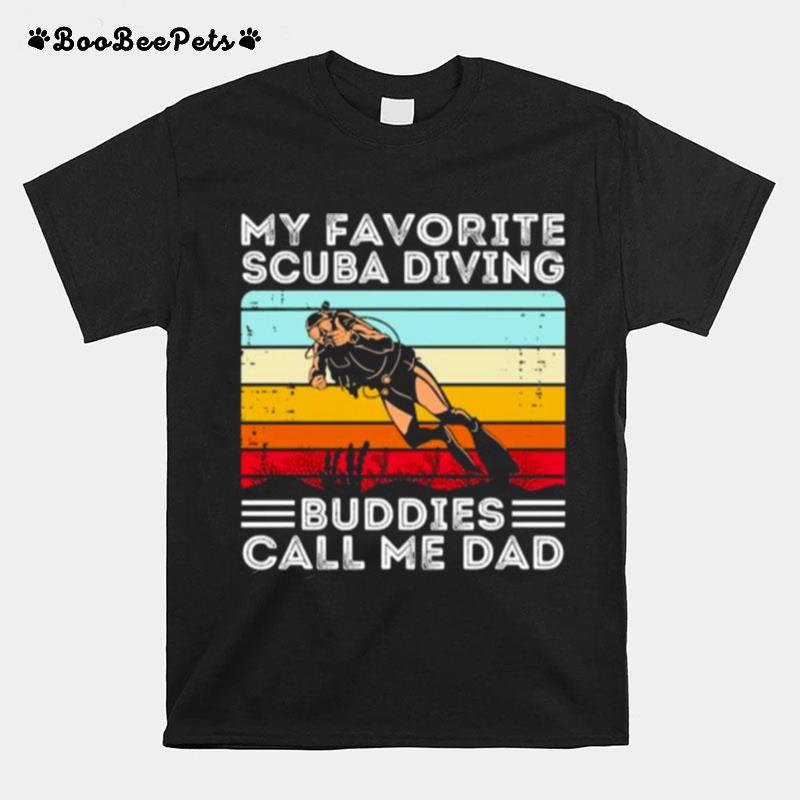 My Favorite Scuba Diving Buddies Call Me Dad Vintage T-Shirt