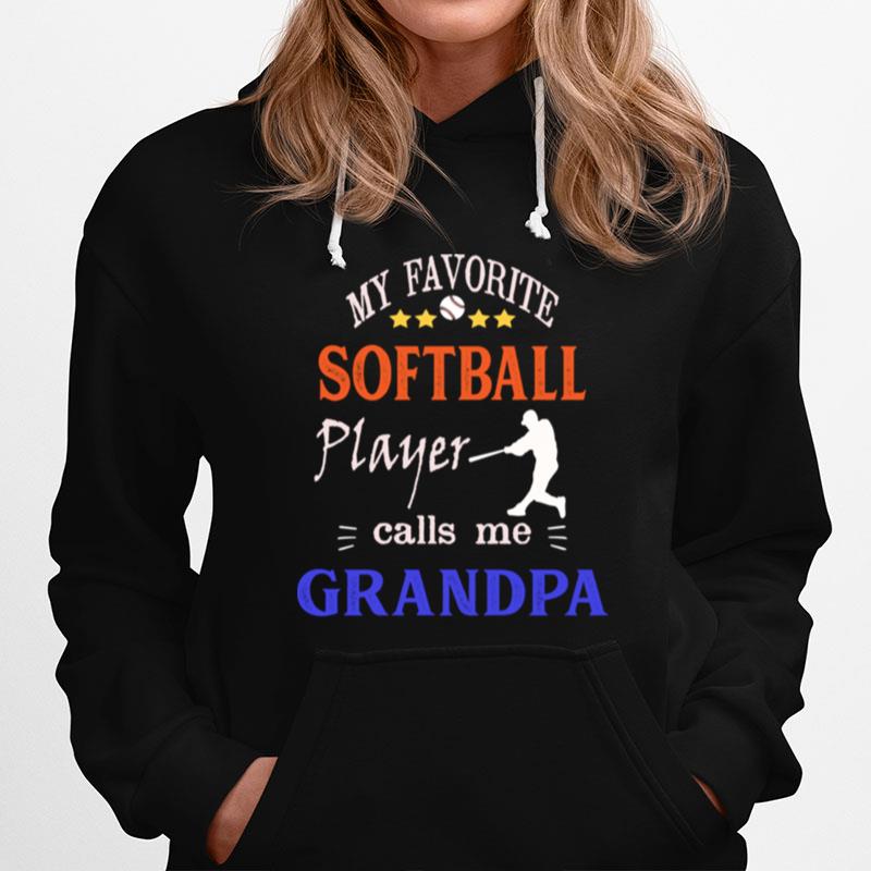 My Favorite Softball Player Calls Me Grandpa Hoodie