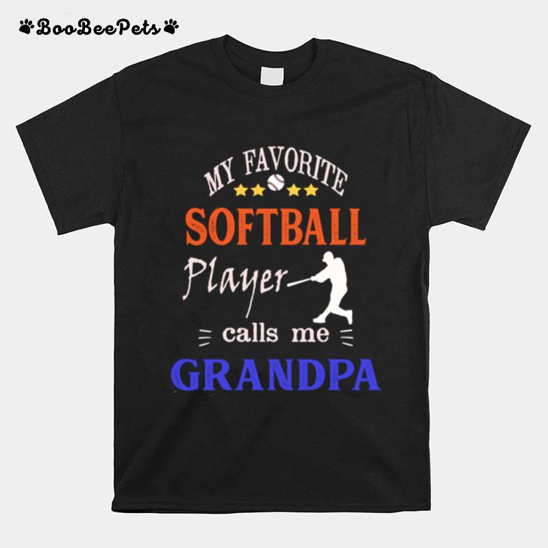 My Favorite Softball Player Calls Me Grandpa T-Shirt