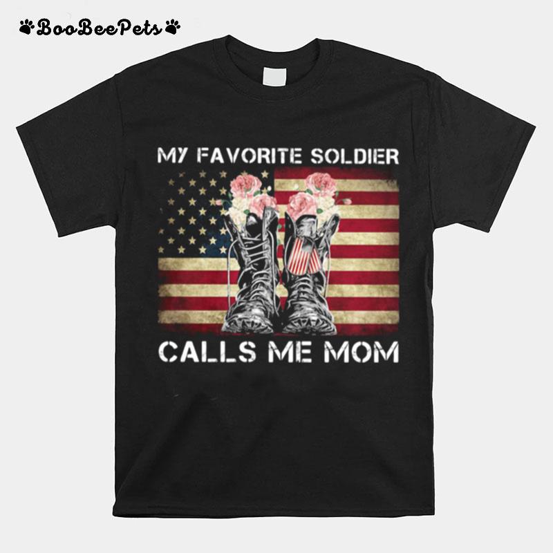 My Favorite Soldier Calls Me Mom Shoes Flowers American Flag T-Shirt