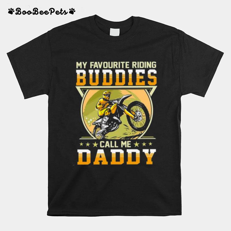 My Favourite Riding Buddies Call Me Daddy T-Shirt