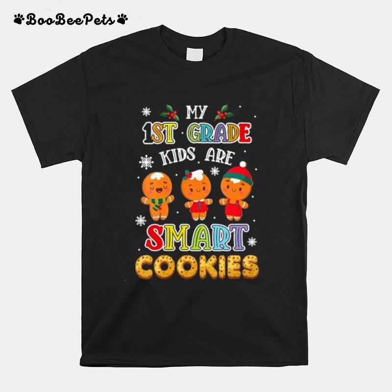 My First Grade Kids Are Smart Cookies First Grade Teacher T-Shirt