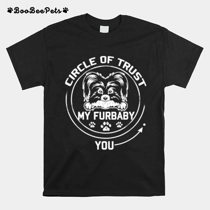 My Furbaby Circle Of Trust Papillon Dog Lovers T-Shirt