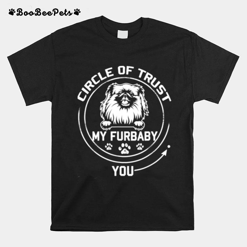 My Furbaby Circle Of Trust Pekingese Dog Lovers T-Shirt