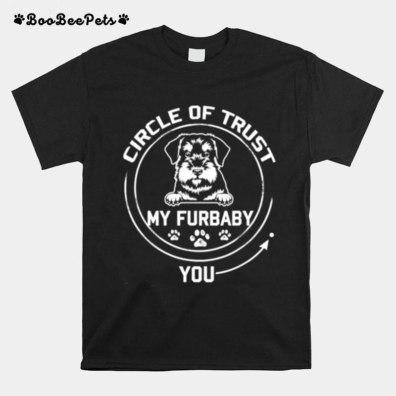 My Furbaby Circle Of Trust Standard Schnauzer Dog T-Shirt