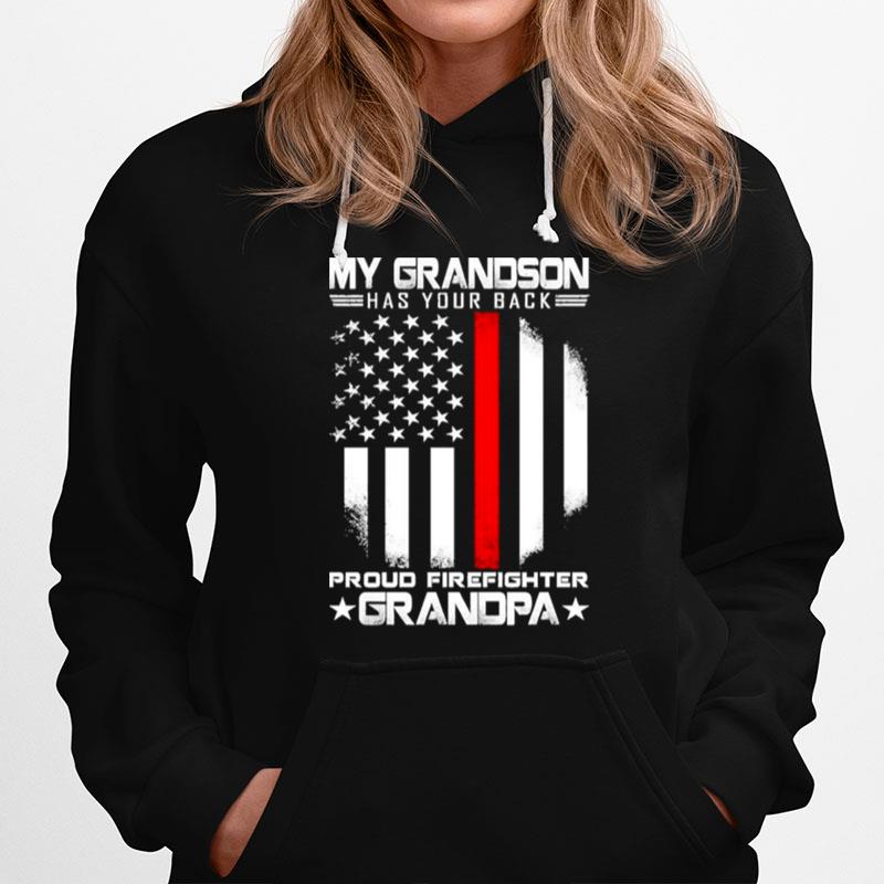 My Grandson Has Your Back Proud Firefighter Grandpa American Flag Hoodie