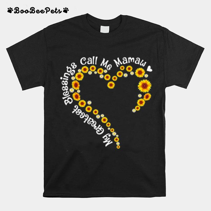 My Greatest Blessings Call Me Mamaw Sunflower Heart T-Shirt