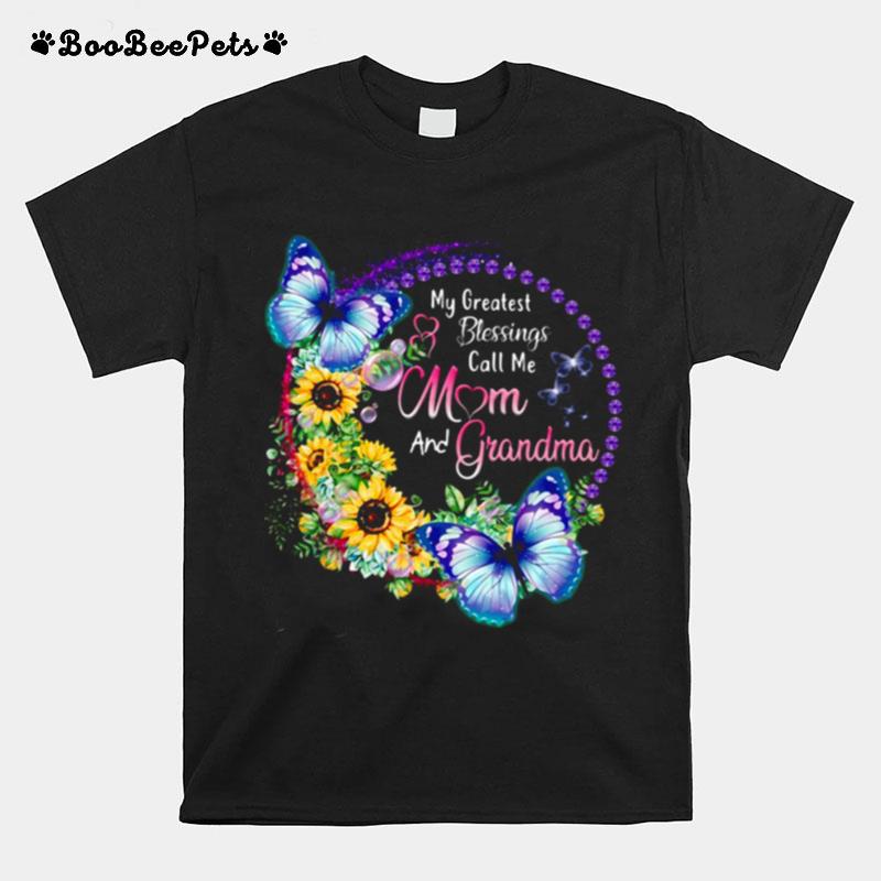 My Greatest Blessings Call Me Mom And Grandma T-Shirt