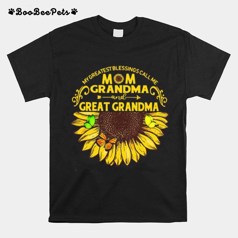 My Greatest Blessings Call Me Mom Grandma And Great Grandma T-Shirt