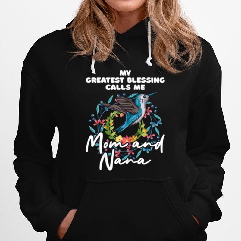 My Greatest Blessings Call Me Nana Mom Grandma Mama Saying Hoodie