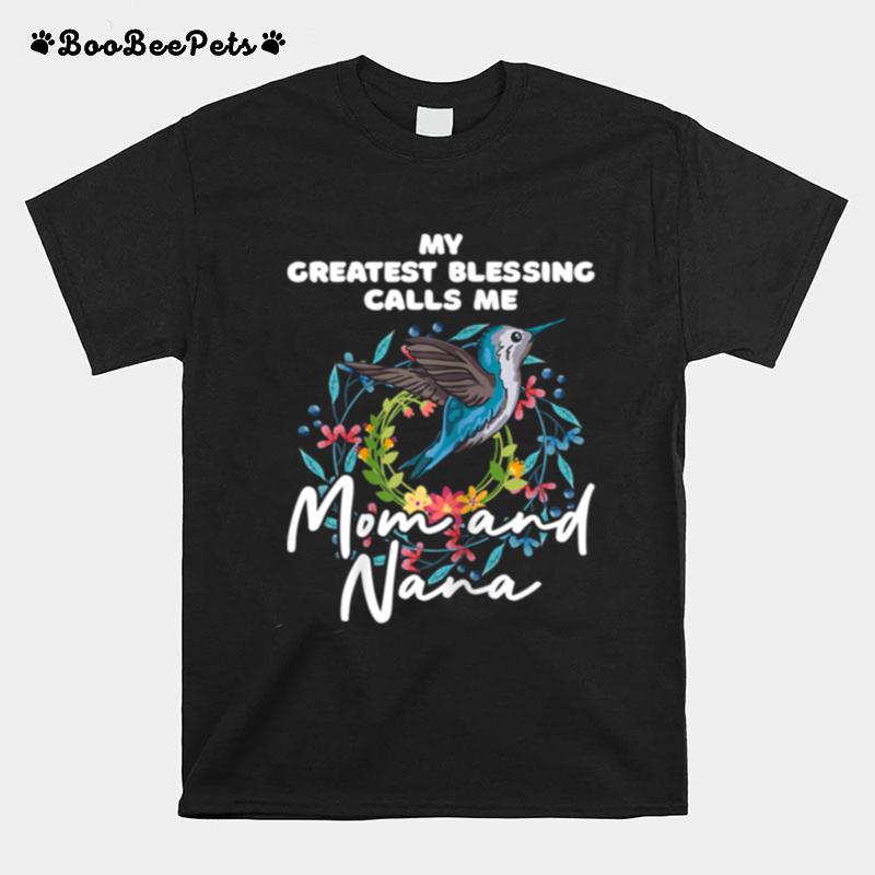 My Greatest Blessings Call Me Nana Mom Grandma Mama Saying T-Shirt