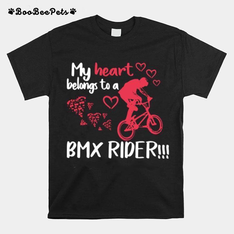 My Heart Belong To A Bmx Rider T-Shirt