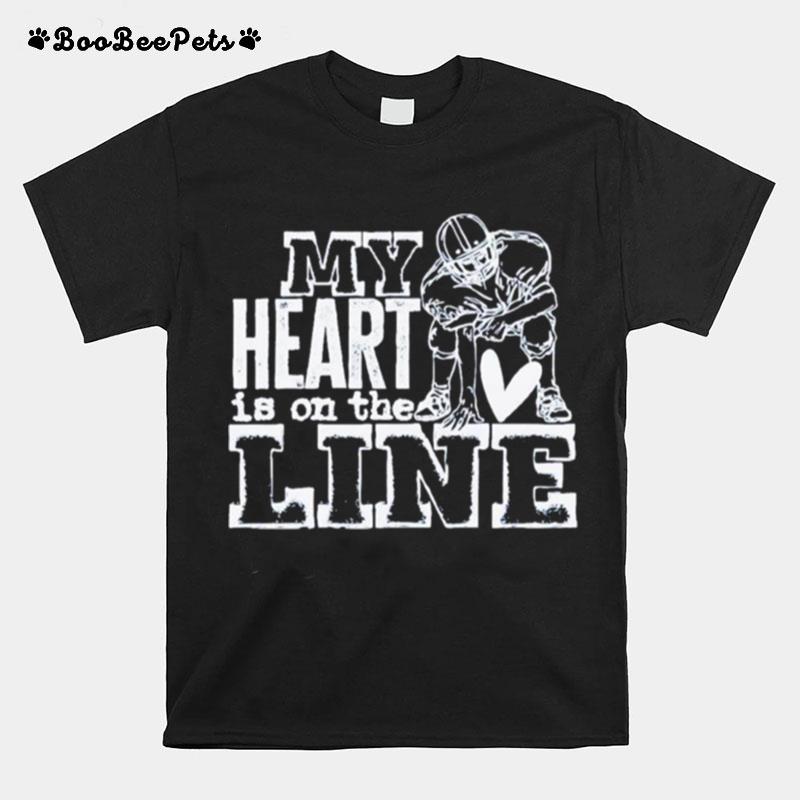 My Heart Is On The Line Football T-Shirt