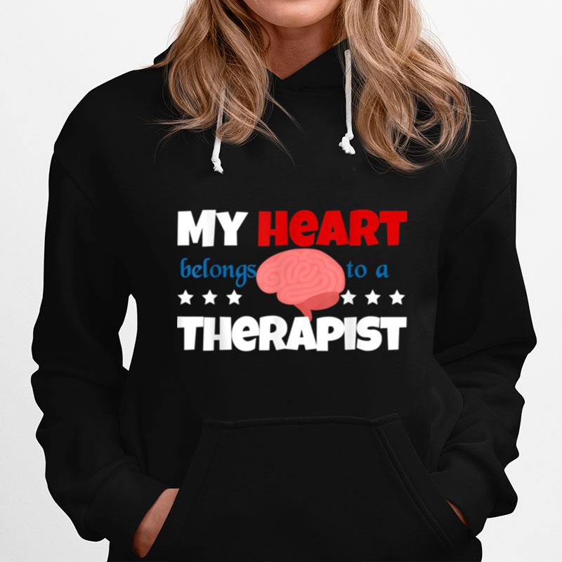 My Hearth Belongs To Therapist Relationship Hoodie