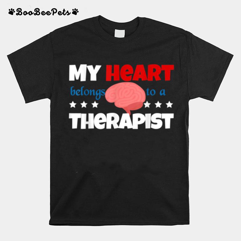 My Hearth Belongs To Therapist Relationship T-Shirt