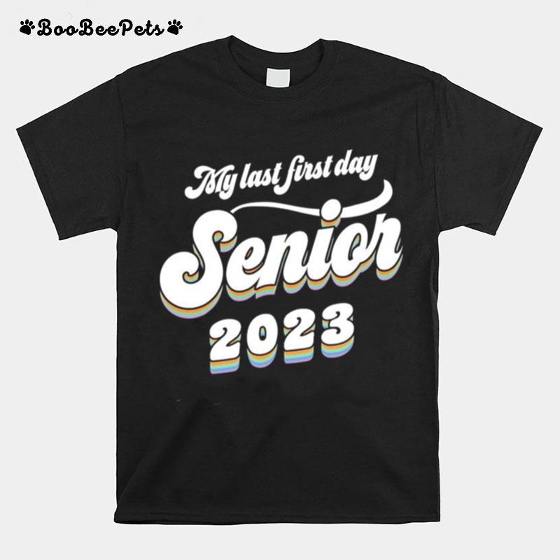 My Last First Day Senior 2023 T-Shirt