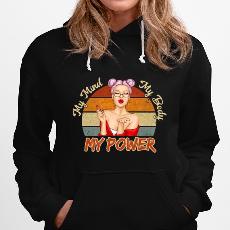 My Mind My Body My Power Hoodie