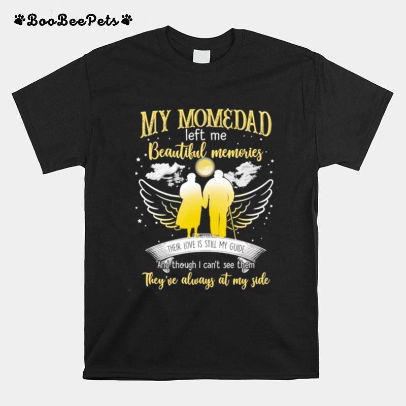 My Mom And Dad Left Me Beautiful Memories Theyre Always At My Side T-Shirt