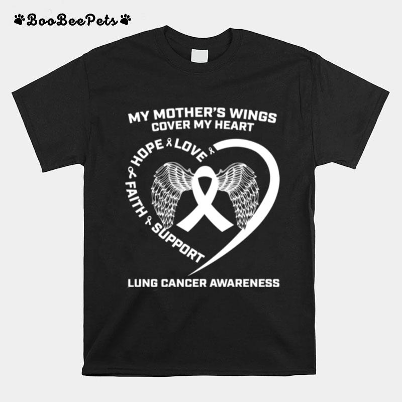 My Mothers Wings Cover My Heart Mom Lung Cancer Awareness T-Shirt