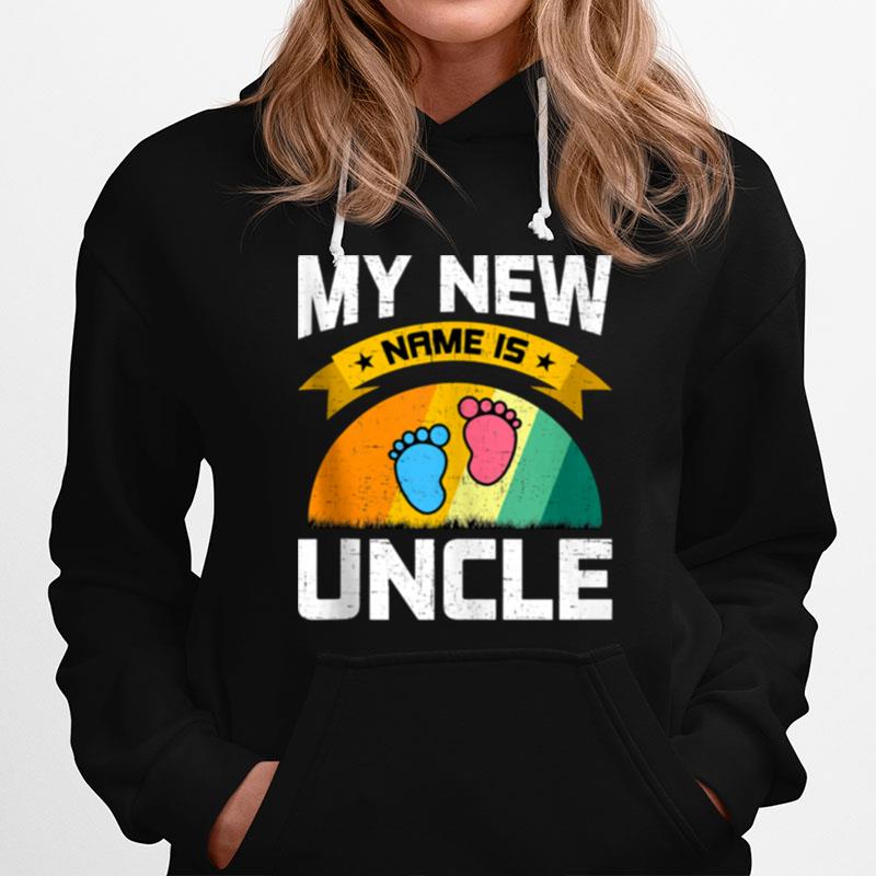 My New Name Is Uncle Pregnancy Announcement Hoodie