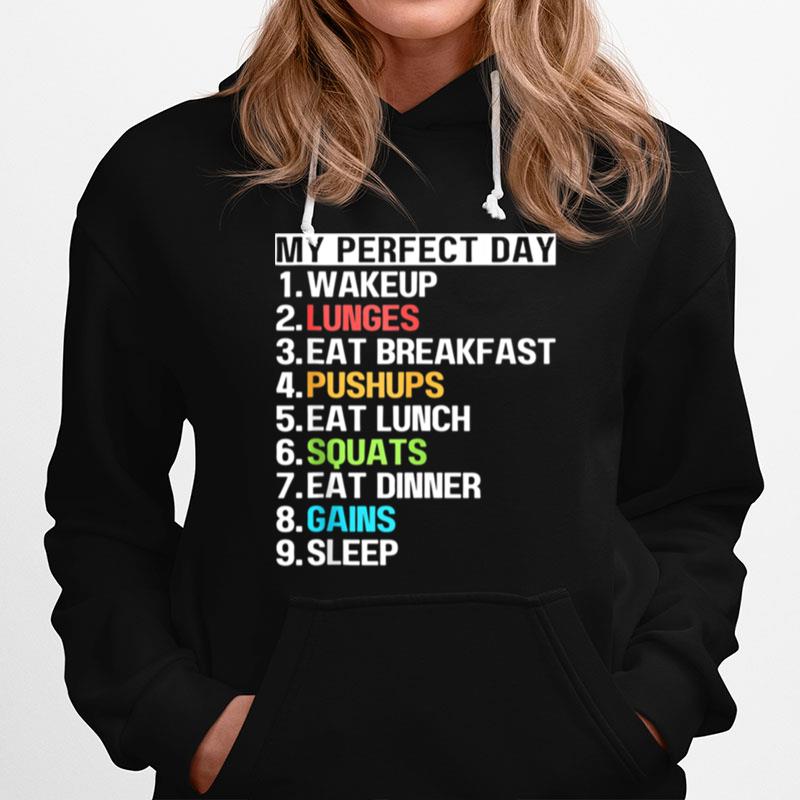 My Perfect Day Lunges Pushups Squats Workout Gains Mom Dad Hoodie