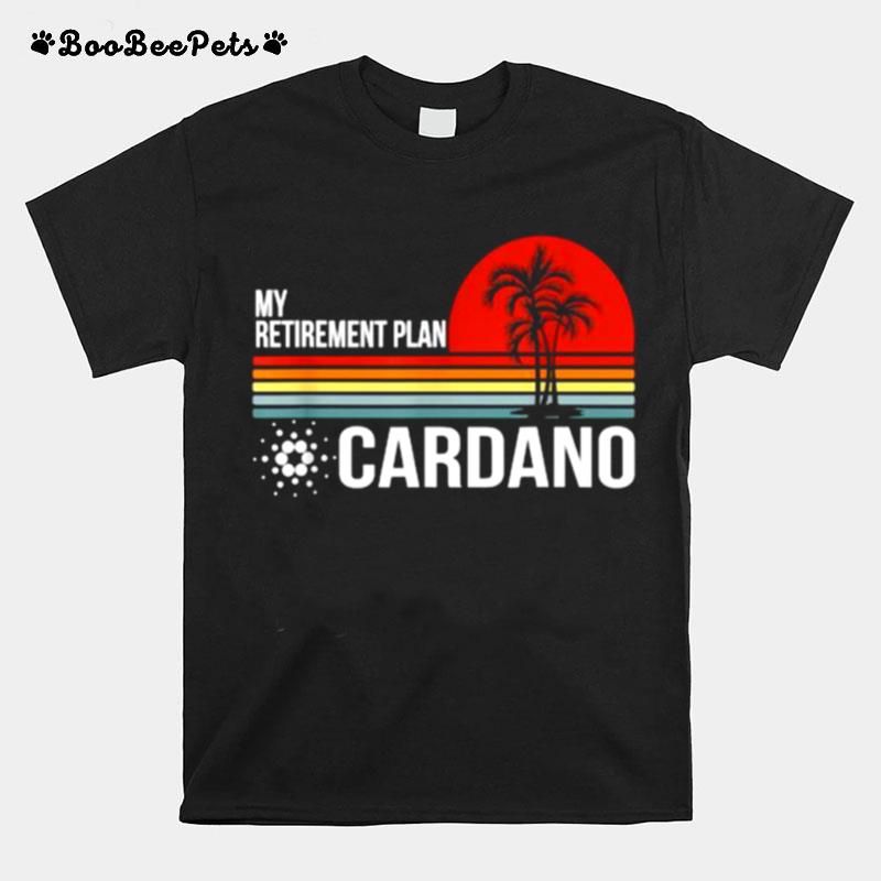 My Retirement Cardano Plan Vintage Sunset T-Shirt