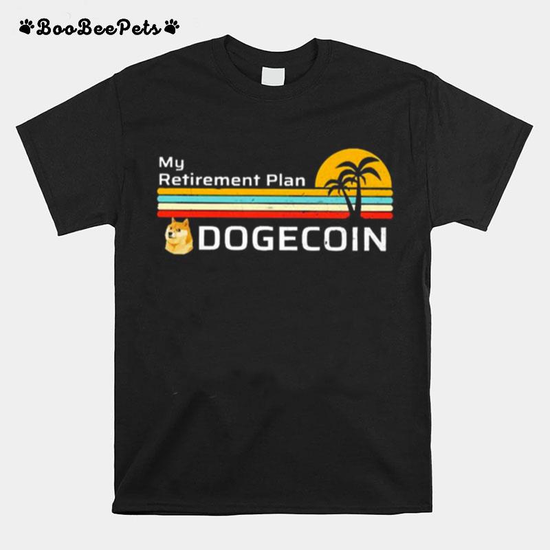 My Retirement Plan Dogecoin Vintage T-Shirt